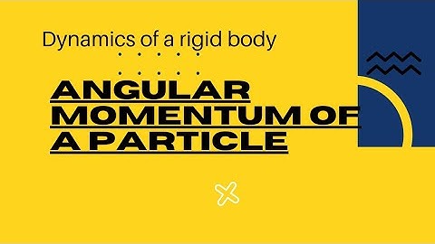 B.Sc  1st year physics|| angular momentum of a particle||