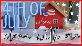 FOURTH OF JULY CLEAN AND DECORATE WITH ME | JULY 4TH 2021 DECOR HAUL