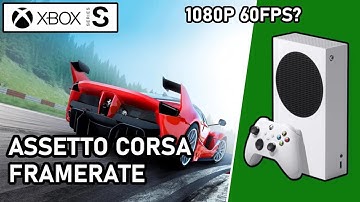 Assetto Corsa  |  Xbox Series S  |  Frame Rate Test