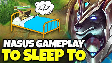 3 hours of relaxing Nasus gameplay to fall asleep to