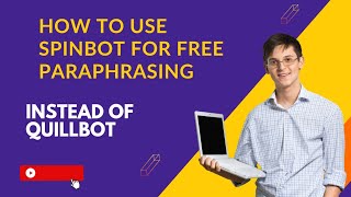 How to use Spinbot  Paraphrasing for free instead of Quillbot.