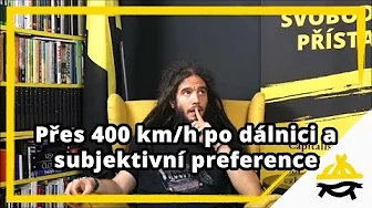 Studio Svobodného přístavu: Přes 400 km/h po dálnici a subjektivní preference