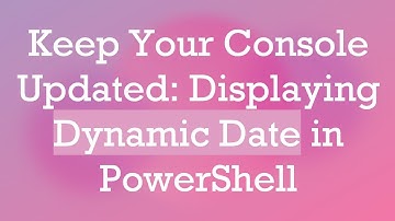 Keep Your Console Updated: Displaying Dynamic Date in PowerShell
