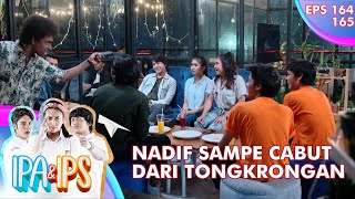 Nadif Sampe Cabut Dari Tongkrongan Buat Ngedate - IPA & IPS