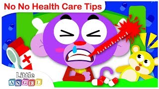 NO NO Health Care Tips | Kids Songs by Little Angel