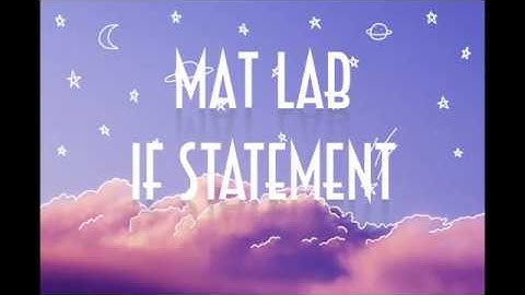 TUTORIAL MATLAB UNTUK IF STATEMENT(PERCABANGAN)!! #FINALPROJECTPRAKTIKUMKOMPUTASIUMS2020