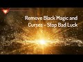 Remove black magic and curses  stop bad luck energeticfrequency healing musicmeditation