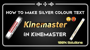 how to make silver and golden colour text in Kinemaster#kinemaster#kinemastere😍🥵