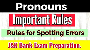 Pronoun (Important Rules for Error Spotting) for J&K Bank Exam Preparation 2018-19.
