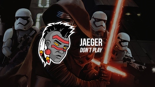 JAEGER - Don't Play