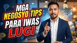 MGA TIPS KUNG PAANO PALAGUIN ANG IYONG NEGOSYO SA TAMANG DISKARTE 