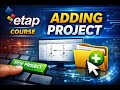 ETAP Tutorial | How to Add a New Project (Complete Guide)