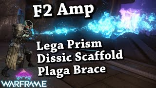 Warframe F2 Amp Lega Prism Dissic Scaffold Plaga Brace