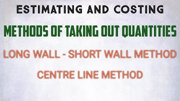 Long Wall-Short Wall Method ǀ Centre Line Method ǀ Building Estimation Work ǀ Estimating and Costing