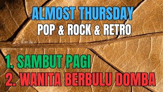 SEMANGAT KERJA LAGU ALMOST THURSDAY TERBAIK & POPULER 