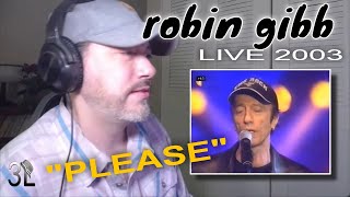 Robin Gibb - Please (Live)  |  REACTION