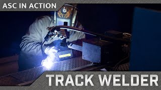 ASC in Action: Track Welder