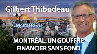 LE CANDIDAT 15/05/2024 - MONTRÉAL: UN GOUFFRE FINANCIER SANS FOND