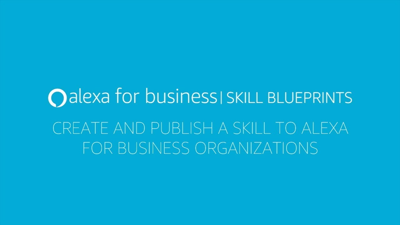 Alexa for Business Blueprints - YouTube