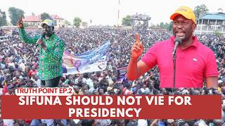 Vying for President Will be Sifuna's Downfall || Truth Point E.P 2 Vying for President Will be Sifuna's Downfall || Truth Point E.P 2