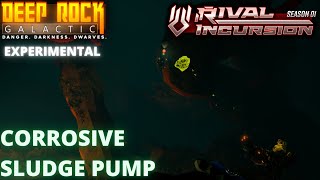 DEEP ROCK GALACTIC | CORROSIVE SLUDGE PUMP GAMEPLAY | EXPERIMENTAL BUILD
