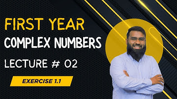 XI EXERCISE 1.1 LECTURE 2 COMPLEX NUMBERS BY ENGR. TAHA SHAHID