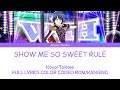 Pripara - Koyoi Takase - SHOW ME SO SWEET RULE FULL LYRICS COLOR CODED ROM/KAN/ENG