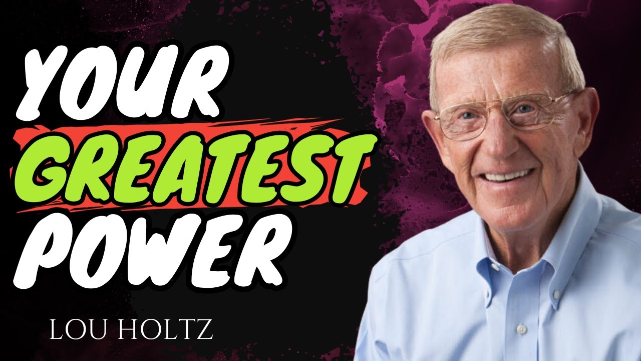 4 THINGS EVERYONE NEEDS Best Lou Holtz Quotes on Life, Success and