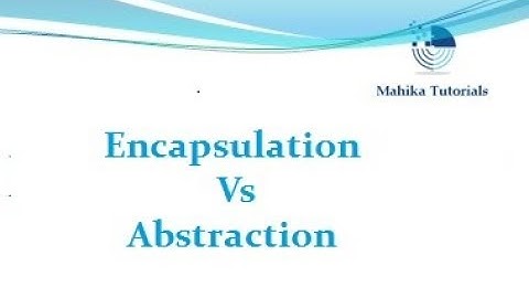 Java Interview 05 - Encapsulation Vs Abstraction