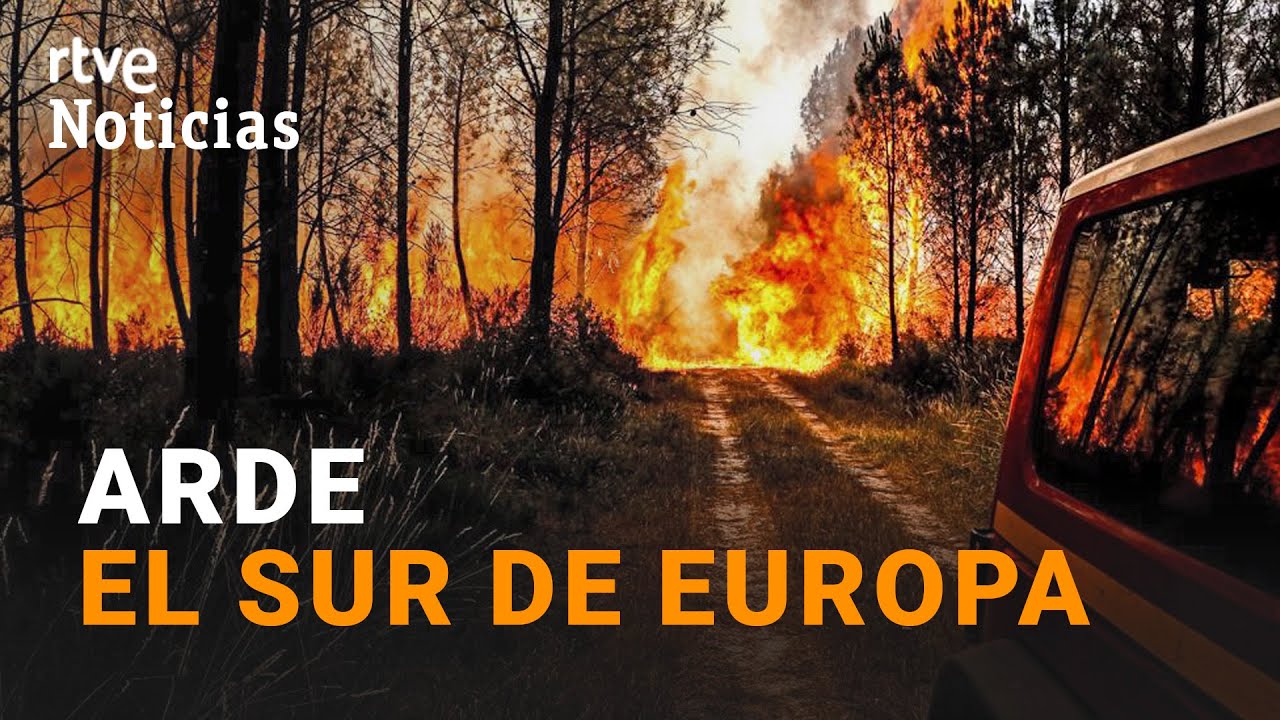 INCENDIOS: El FUEGO devora el SUR de EUROPA a causa de las ALTAS ...