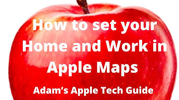 How to set your Home and Work in Apple Maps
