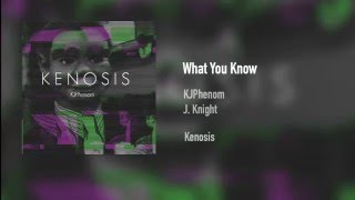 Kendall Joshua - What You Know