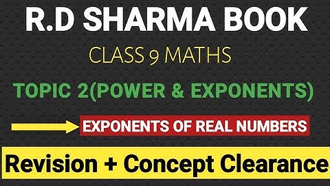 CLASS 9 MATHS (EXPONENTS OF REAL NUMBERS) FULL REVISION | R.D SHARMA BOOK