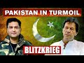 PAKISTAN IN TURMOIL | BLITZKRIEG With Major Gaurav Arya (Retd)