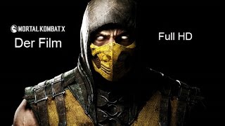 Mortal Kombat X Der Film Deutsch - Story Mode Movie German Mortal Kombat X Der Film Deutsch - Story Mode Movie German