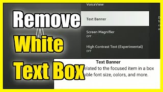 how to turn off white text box on firestick screen (remove text banner)