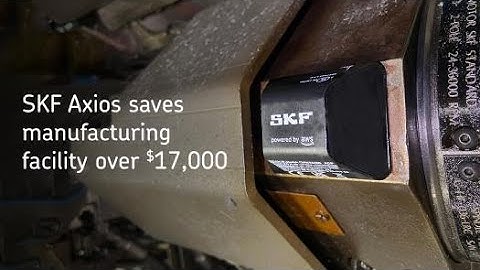 SKF Axios saves manufacturing facility over $17,000