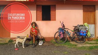 CICLOTURISMO EN PANDEMIA / JUGO DE CAÑA   | Cicloturismo #37