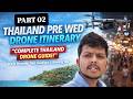 PART 02 THAILAND PRE WEDDING DRONE ITINERARY