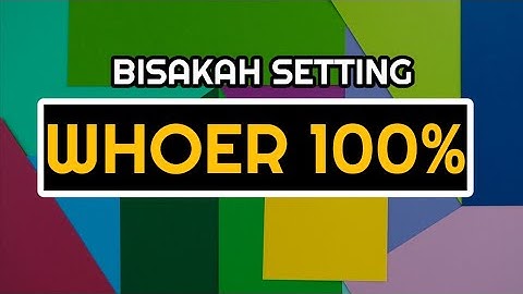 HOW TO SET 100% WHOER ON ANDROID HP