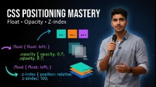 CSS Float, Position, Z-Index & Opacity Explained | Complete Guide for Beginners