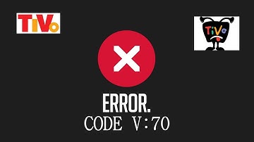 How To Troubleshoot TiVo Error Code V:70? Call 1888 416 0142