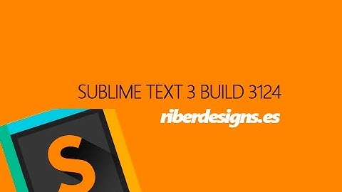 Sublime Text 3 Build 3124 FULL