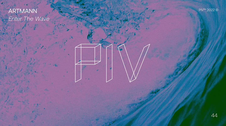 Artmann - Enter the wave (PIV044)