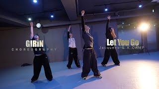 Let You Go - Jacquees & K Camp/ Girin Choreography / Urban Play Dance Academy