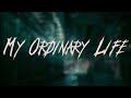 The Living Tombstone My Ordinary Life Lyrics