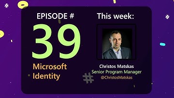 AzureFunBytes Episode 39 - Microsoft Identity with @ChristosMatskas!