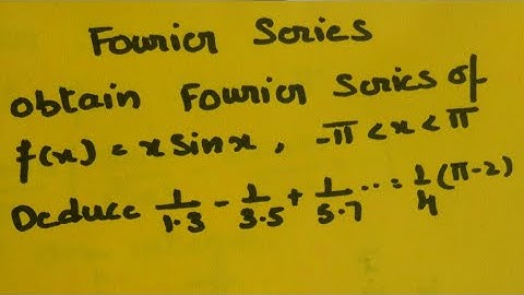 Fourier series f(x)=xsinx