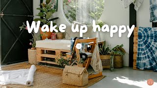 Wake up happy Playlist🌼 🌈🌸Chill morning songs to boost your mood 💛🌸💐