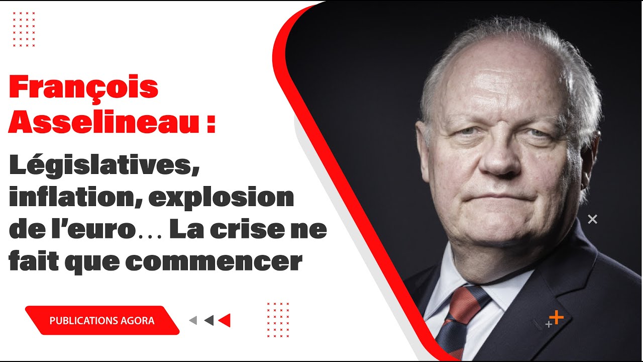 François Asselineau - Législatives, inflation, explosion de l’euro… La crise ne fait que commencer